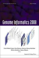 Genome Informatics: Proceedings of the 8th Annual International Workshop on Bioinformatics and Systems Biology (IBSB 2008)