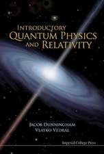 Introductory Quantum Physics and Relativity