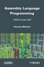 Assembly Language Programming: ARM Cortex–M3