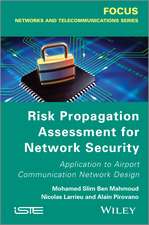 Risk Propagation Assessment for Network Security – Application to Airport Communication Network Design