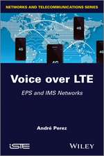 Voice over LTE – EPS and IMS Networks