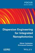 Dispersion Engineering for Integrated Nanophotonics