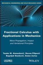 Fractional Calculus with Applications in Mechanics – Wave Propagation, Impact and Variational Principles