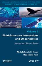 Fluid–Structure Interactions and Uncertainties – Ansys and Fluent Tools