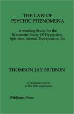 THE LAW OF PSYCHIC PHENOMENA. A working Study for the Systematic Study Of Hypnotism, Spiritism, Mental Therapeutics, Etc