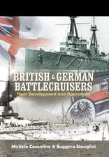 British and German Battlecruisers: Their Development and Operations