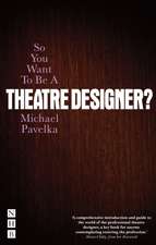 So You Want to Be a Theatre Designer?