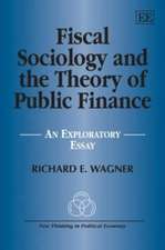 Fiscal Sociology and the Theory of Public Financ – An Exploratory Essay