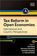 Tax Reform in Open Economies – International and Country Perspectives