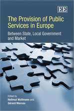 The Provision of Public Services in Europe – Between State, Local Government and Market