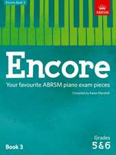 Encore: Book 3, Grades 5 & 6: Your favourite ABRSM piano exam pieces