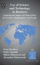 Use of Science and Technology in Business – Exploring the Impact of Using Activity for Systems, Organizations, and People