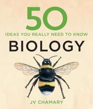 Chamary, J: 50 Biology Ideas You Really Need to Know