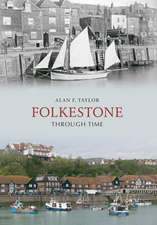 Folkestone Through Time