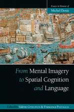 From Mental Imagery to Spatial Cognition and Language: Essays in Honour of Michel Denis