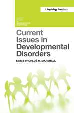 Current Issues in Developmental Disorders