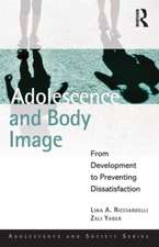 Adolescence and Body Image: From Development to Preventing Dissatisfaction