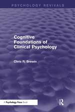 Cognitive Foundations of Clinical Psychology (Psychology Revivals)