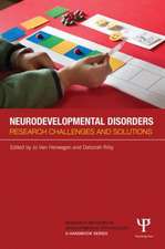 Neurodevelopmental Disorders: Research challenges and solutions