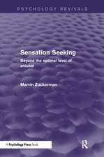 Sensation Seeking: Beyond the Optimal Level of Arousal