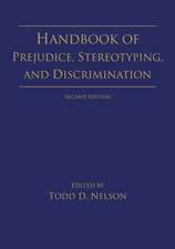 Handbook of Prejudice, Stereotyping, and Discrimination: 2nd Edition