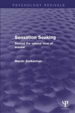 Sensation Seeking: Beyond the Optimal Level of Arousal