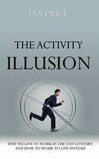 The Activity Illusion