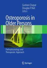 Osteoporosis in Older Persons: Pathophysiology and Therapeutic Approach