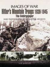 Hitler's Mountain Troops 1939-1945