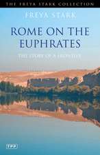 Rome on the Euphrates: The Story of a Frontier