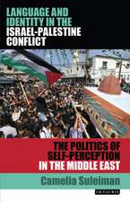 Language and Identity in the Israel-Palestine Conflict: The Politics of Self-Perception in the Middle East