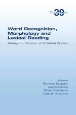 Word Recognition, Morphology and Lexical Reading