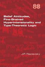 Belief Attitudes, Fine-Grained Hyperintensionality and Type-Theoretic Logic