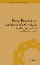 Rome, Postmodern Narratives of a Cityscape