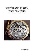 Watch and Clock Escapements