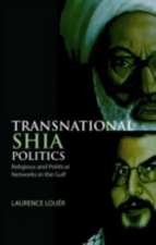 Louer, L: Transnational Shia Politics