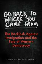 Polakow-Suransky, S: Go Back to Where You Came From