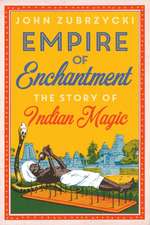 Zubrzycki, J: Empire of Enchantment