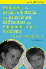 Children with Social, Emotional and Behavioural Difficulties and Communication Problems: There Is Always a Reason