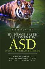 Evidence-Based Assessment in Asd (Autism Spectrum Disorder)