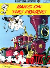 Lucky Luke Vol. 32: Rails on the Prairie