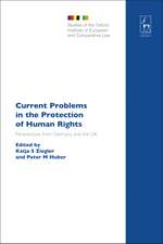 Current Problems in the Protection of Human Rights: Perspectives from Germany and the UK