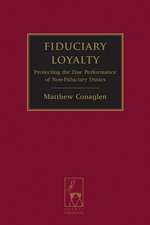 Fiduciary Loyalty: Protecting the Due Performance of Non-Fiduciary Duties