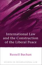 International Law and the Construction of the Liberal Peace