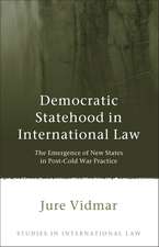 Democratic Statehood in International Law: The Emergence of New States in Post-Cold War Practice