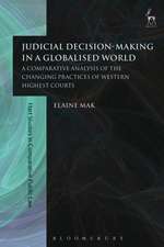 Judicial Decision-Making in a Globalised World: A Comparative Analysis of the Changing Practices of Western Highest Courts