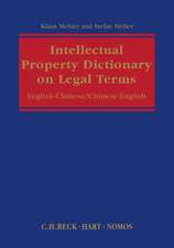 Intellectual Property: Dictionary on Legal Terms: English-Chinese / Chinese-English