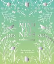 The Little Book of Mindfulness Colouring