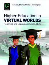 Higher Education in Virtual Worlds – Teaching and Learning in Second Life