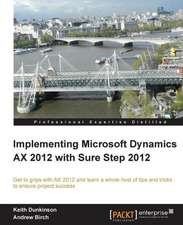 Implementing Microsoft Dynamics Ax 2012 with Sure Step 2012